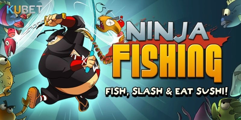 Khám Phá Ninja Fishing tại Kubet – Trò Chơi Cực Hấp Dẫn!