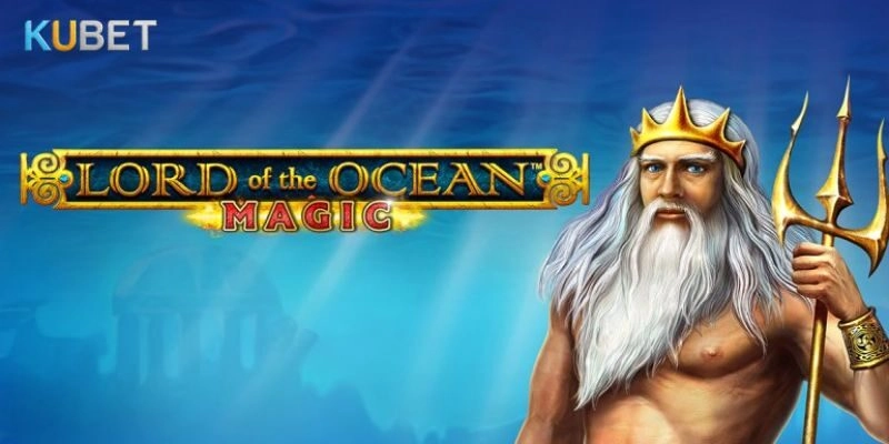 Ưu điểm của việc chơi Ocean Lord tại Kubet